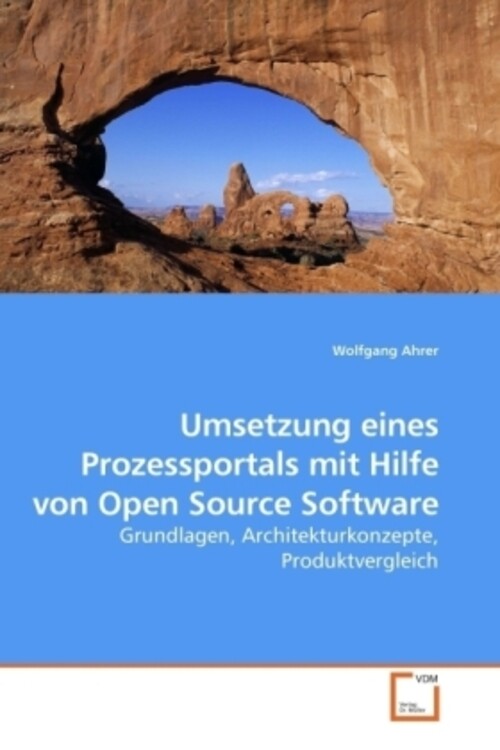 Wolfgang Ahrer | Umsetzung Eines Prozessportals Mit Hilfe Von Open