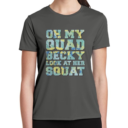 T-Shirt Allenamento Oh My Quad Becky Guarda il suo Squat Sir Mix-A-Lot Divertente 2098 - Foto 4 di 5