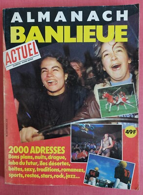 ACTUEL Magazine ALMANACH  '' BANLIEUE '' HORS SERIE N°2. 287 pages .
