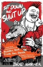 Sit Down and Shut Up: Punk Rock Commentaries on Buddha, God, Truth, Sex,  - GOOD