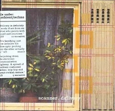 Scanner,Delivery, - (Compact Disc)