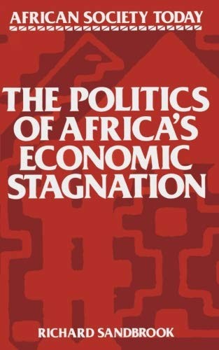 The Politics of Africa's Economic Stagnation (A. Sandbrook<|