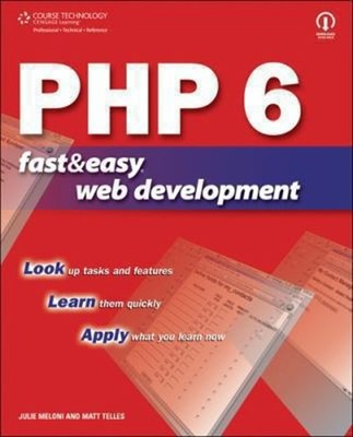 PHP 6 Fast and Easy Web Development Perfect Matt, Meloni, Julie C