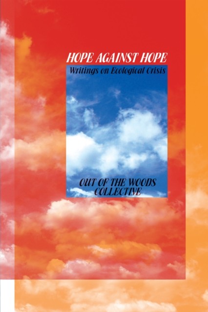 Hope Against Hope by Out of the Woods (Paperback Book)