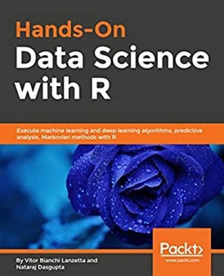 Hands-On Data Science with R : Techniques to Perform Data Manipul