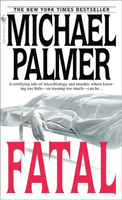 Fatal: A Novel by Michael Palmer (English) Paperback Book