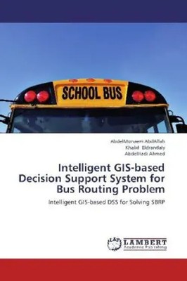 AbdelMonaem AbdAllah (u. a.) | Intelligent GIS-based Decision Support System...