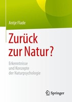 ZurüCk Zur Natur? Erkenntnisse Und Konzepte Der Naturpsychologie Antje Flade