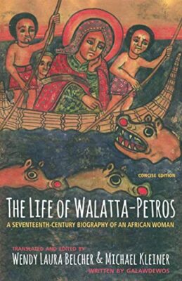 The Life of Walatta Petros   A Seventeenth Century (2018)
