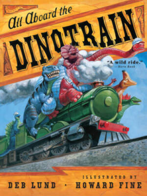 All Aboard the Dinotrain - Paperback By Lund, Deb - GOOD