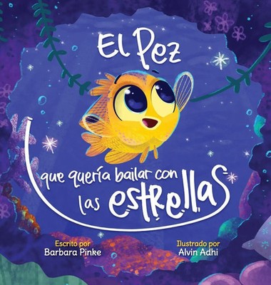 Barbara Pinke | El pez que quería bailar con las estrellas | Buch | Spanisch