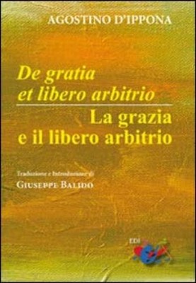 Giuseppe Balido De Gratia et libero arbitrio-La grazia e (Paperback) (UK IMPORT)