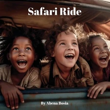 Safari Ride by Abena M. Bosia Paperback Book