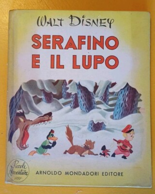 Walt Disney cartonato Serafino e il lupo - collana Piccole Avventure 1949 1a ed.