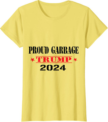 Proud Garbage Funny Quote Pro Trump 2024 President Maga T-shirt