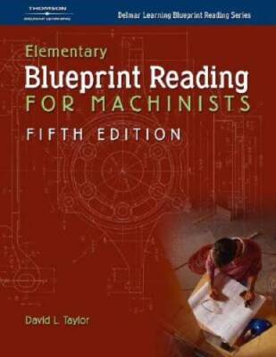 Elementary Blueprint Reading for Machinists (Delmar Learning Blueprint R - GOOD