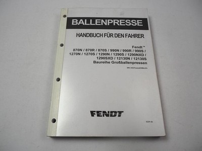Fendt 870 990 1270 1290 12130 N R S XD Large Baler Operating Instructions 2013