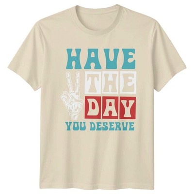 Have The Day You Deserve Skeleton Hand Peace Zeichen Grafik T-Shirt
