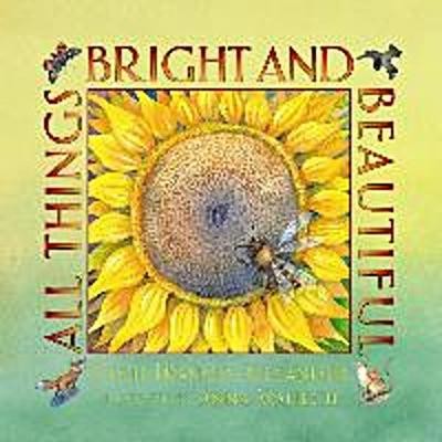 All Things Bright And Beautiful,