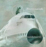 Bandabardo' - Scaccianuvole Italienischer Pop-Rock CD (2011)