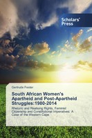 South African Women's Apartheid And Post-Apartheid Struggles:1980-2014 Fester