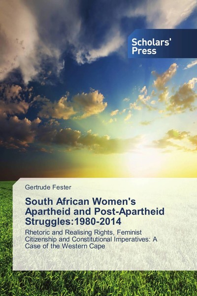 South African Women's Apartheid And Post-Apartheid Struggles:1980-2014 Fester-image