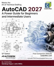 AutoCAD 2027: A Power Guide for Beginners and Intermediate Users Edition12 by