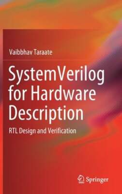 Systemverilog for Hardware Description: Rtl Design and Verification by Taraate