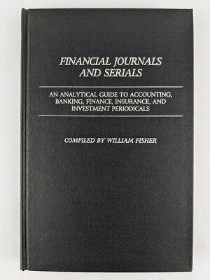 Financial Journals And Serials: An Analytical Guide To Accounting Banking (1986)