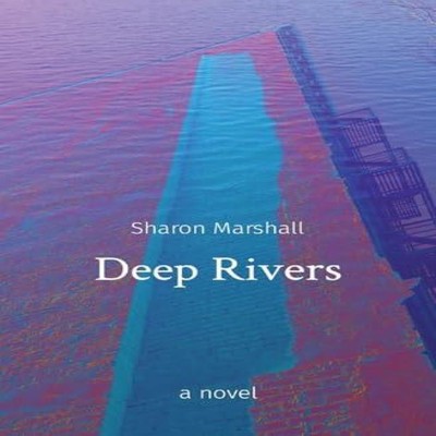 Deep Rivers a novel Sharon Marshall Paperback ICAN Press
