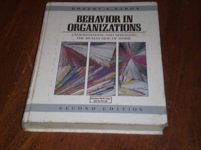 Behavior in Organizations  by Robert A. Baron (1986) Hardcover 2n Ed Review copy