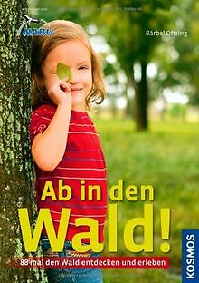 Ab in den Wald!: 88 mal den Wald entdecken und erle... | Buch | Zustand sehr gut