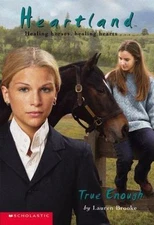 True Enough (Heartland #11) by Lauren Brooke