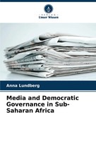 Media And Democratic Governance In Sub-Saharan Africa Anna Lundberg Taschenbuch