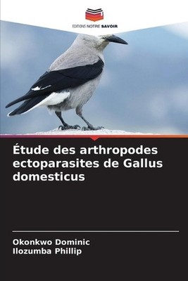 tude des arthropodes ectoparasites de Gallus domesticus by Okonkwo Dominic (Fren