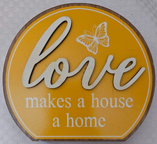 Small Free Standing Love Makes A House A Home...