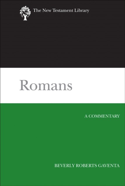 Romans A Commentary by Beverly Roberts Gaventa (Hardback Book)