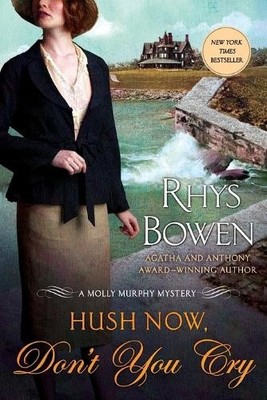Hush Now, Don't You Cry: A Molly Murphy Mystery (Molly Murphy Mysteries