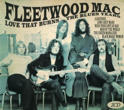Fleetwood Mac  - Love that Burns The Blues Years   -  2 x CD  - New & Sealed