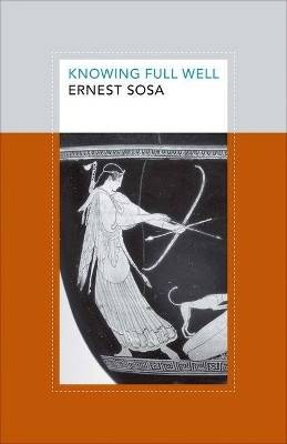 Knowing Full Well, Ernest Sosa, gebunden