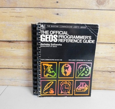 The Official GEOS Programmer's Reference Guide for Commodore 64 64C 128 Manual