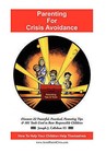 Parenting for Crisis Avoidance: Discover 22 Powerful, Practical, Parenting Tips & 101 Tools Used to Rear Responsible Children by Joseph J Callahan (Hardback, 2011)