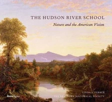The Hudson River School: Nature and the AmericanVision - Hardcover - GOOD