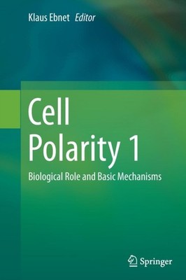 Ebnet - Cell Polarity 1   Biological Role and Basic Mechanisms - New p - X555z