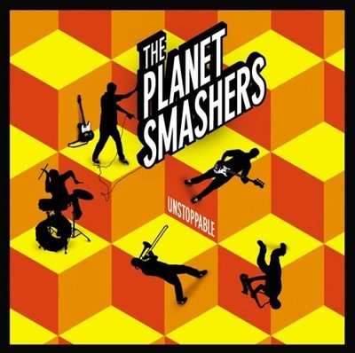 PLANET SMASHERS - Unstoppable - CD - **BRAND NEW/STILL SEALED** - RARE