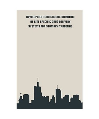 DEVELOPMENT AND CHARACTERIZATION OF SITE SPECIFIC DRUG DELIVERY SYSTEMS FOR STOM