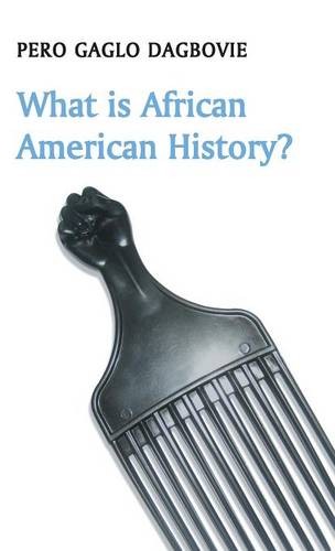 What is African American History? Dagbovie Hardback Polity Press 9780745660806