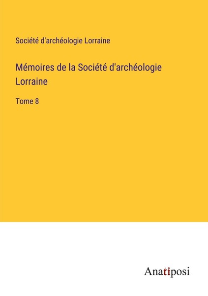 MéMoires De La SociéTé D'archéOlogie Lorraine SociéTé D'archéOlogie Lorraine-image