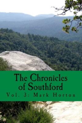 The Chronicles Of Southford: Vol  3: Mark Horton
