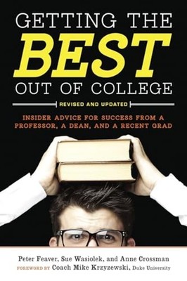Getting the Best Out of College, Revised and Updated: I - Paperback NEW Feaver,